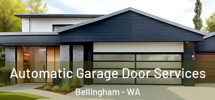  Automatic Garage Door Services Bellingham - WA
