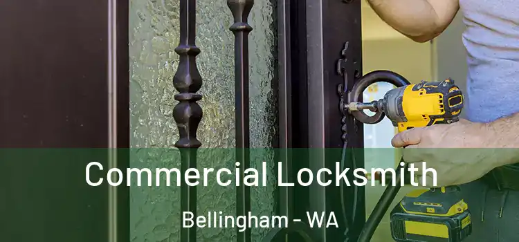 Commercial Locksmith Bellingham - WA