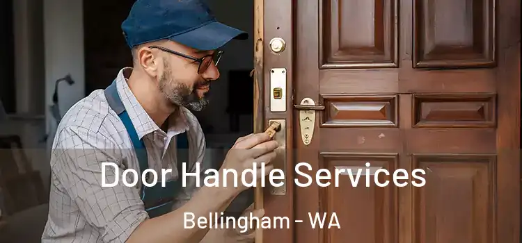 Door Handle Services Bellingham - WA