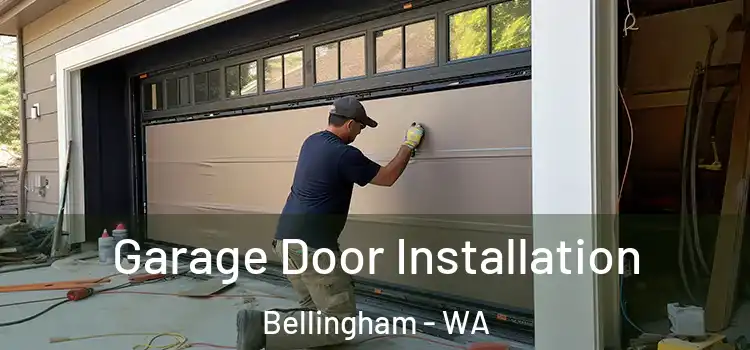  Garage Door Installation Bellingham - WA