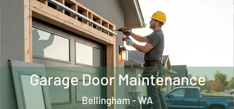 Garage Door Maintenance Bellingham - WA