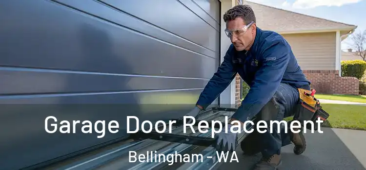  Garage Door Replacement Bellingham - WA