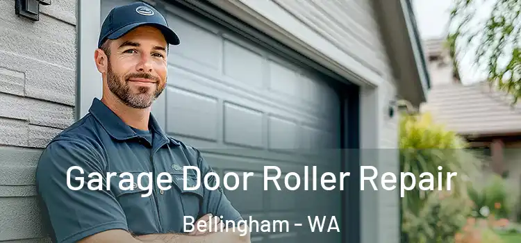 Garage Door Roller Repair Bellingham - WA