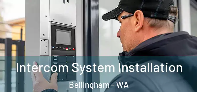 Intercom System Installation Bellingham - WA