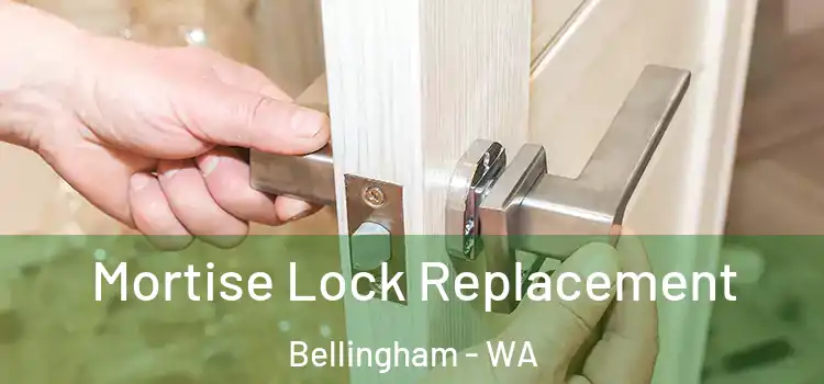 Mortise Lock Replacement Bellingham - WA