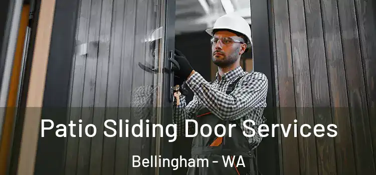 Patio Sliding Door Services Bellingham - WA
