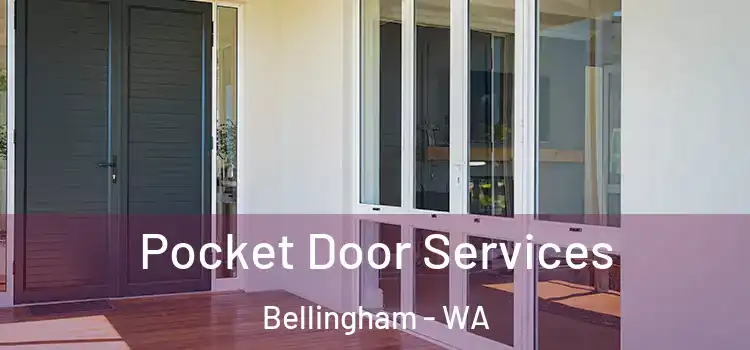 Pocket Door Services Bellingham - WA