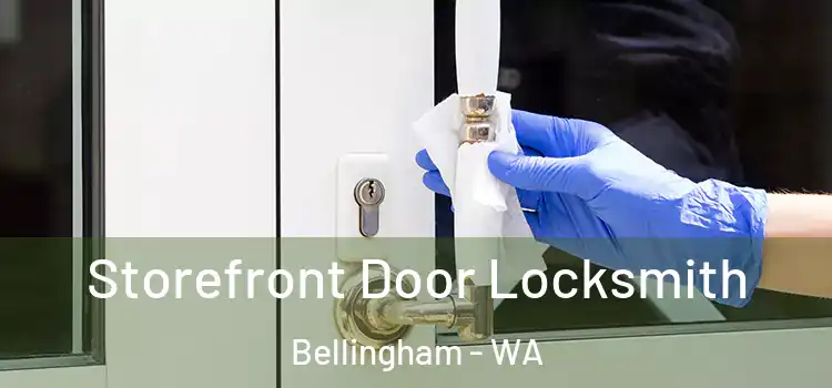 Storefront Door Locksmith Bellingham - WA