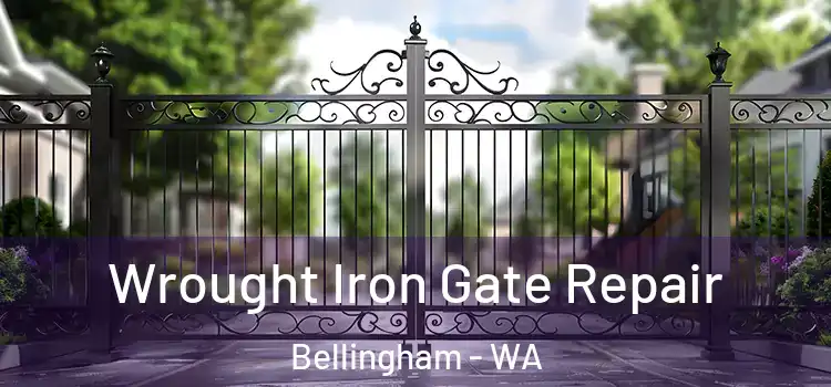 Wrought Iron Gate Repair Bellingham - WA